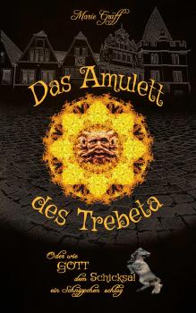Graeff, DAS AMULETT DES TREBETA